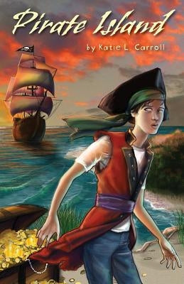 Pirate Island by Carroll, Katie L.