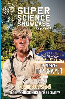 The Legendary Tom Sawyer: Tom & Huck: St. Petersburg Adventures (Super Science Showcase Stories #2) by Toney, Wilson