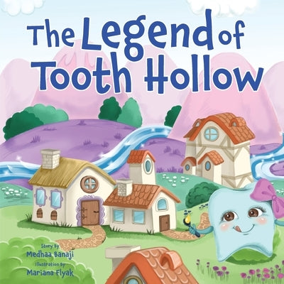 The Legend of Tooth Hollow by Banaji, Medhaa