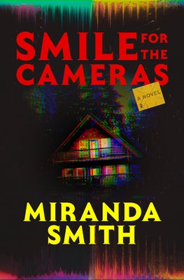 Smile for the Cameras by Smith, Miranda