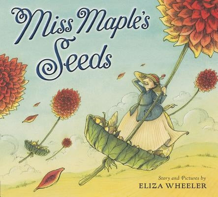 Miss Maple's Seeds by Wheeler, Eliza