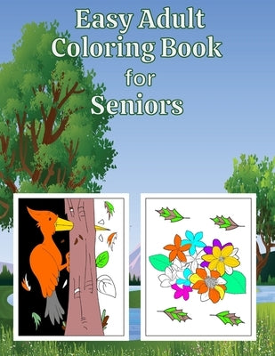 Easy Adult Coloring Book for Seniors: Animals and Flowers Coloring Book for Adults with Dementia by Starshine