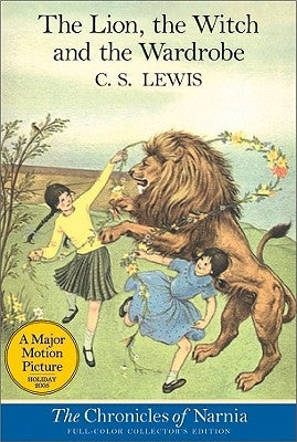 The Lion, the Witch and the Wardrobe: Full Color Edition by Lewis, C. S.