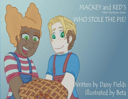 Who Stole The Pie? by Fields, Daisy