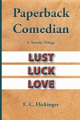 Paperback Comedian: A Novella Trilogy by Flickinger, E. C.