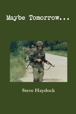 Maybe Tomorrow... by Haydock, Steve