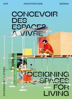 Open House: Designing Spaces for Living by Lamunière, Simon