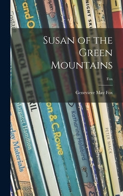 Susan of the Green Mountains; fox by Fox, Genevieve May