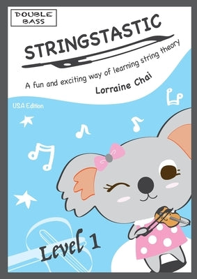 Stringstastic Level 1 - Double Bass USA by Chai, Lorraine