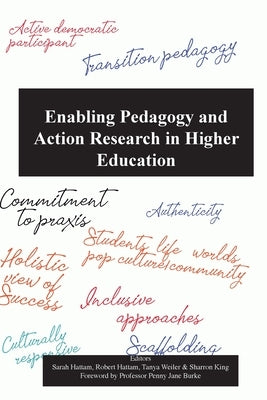 Enabling pedagogy and Action Research in Higher Education by Hattam, Sarah