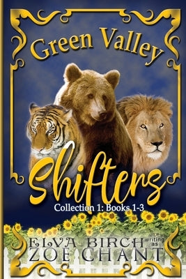 Green Valley Shifters Collection 1 by Birch, Elva