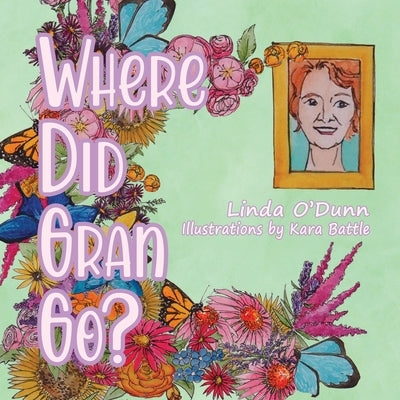 Where Did Gran Go? by O'Dunn, Linda