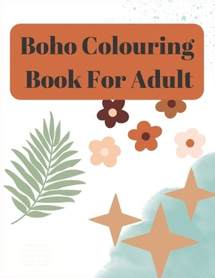 Boho Coloring book for adults: Motivational and anti stress Coloring to soothe anxiety by Kane, George