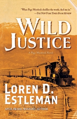 Wild Justice: A Page Murdock Novel by Estleman, Loren D.