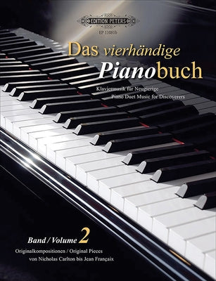 Das Vierhändige Pianobuch (Piano Duet Music for Discoverers): Original Pieces from Nicholas Carlton to Jean Françaix by Cada, Sibylle