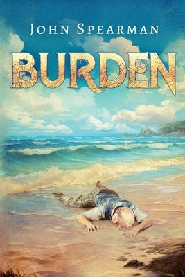 Burden by Spearman, John J.