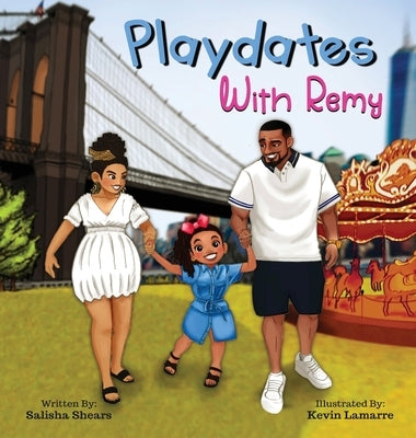 Playdates with Remy by Shears, Salisha