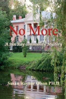 No More: A sun Ray Community Mystery by Olson, Susan Raynor