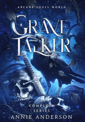 Arcane Souls World: Grave Talker Complete Series by Anderson, Annie