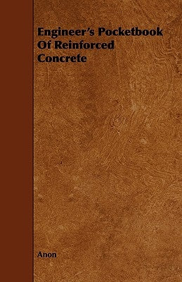 Engineer's Pocketbook of Reinforced Concrete by Anon