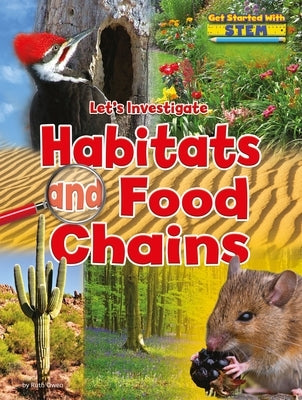 Let's Investigate Habitats and Food Chains by Owen, Ruth