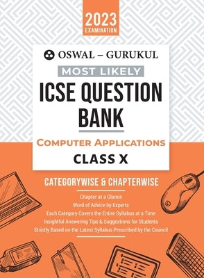 Oswal - Gurukul Computer Applications Most Likely Question Bank: ICSE Class 10 For 2023 Exam by Oswal