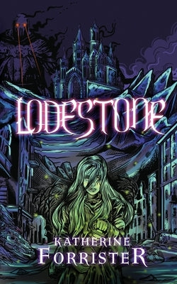 Lodestone by Forrister, Katherine