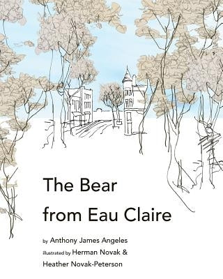 The Bear from Eau Claire by Novak, Herman