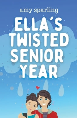 Ella's Twisted Senior Year by Sparling, Amy