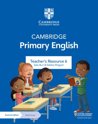 Cambridge Primary English Teacher's Resource 6 with Digital Access by Burt, Sally