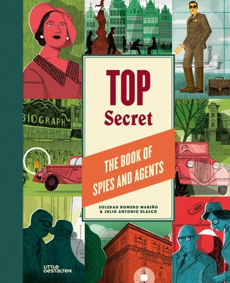 Top Secret: The Book of Spies and Agents by Gestalten, Little