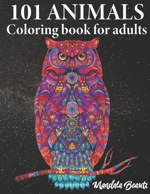 101 animals coloring book for adults: Stress reducing mandala animal motifs - US Letter Size - Ideal colouring book for stress management and relaxati by Beauty, Mandala