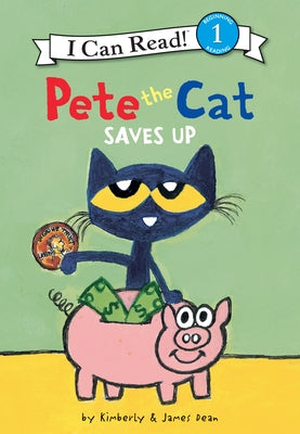 Pete the Cat Saves Up by Dean, James