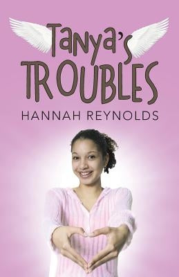 Tanya's Troubles by Reynolds, Hannah