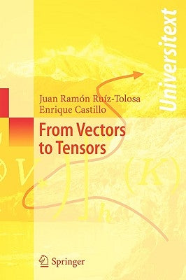 From Vectors to Tensors by Ruiz-Tolosa, Juan R.