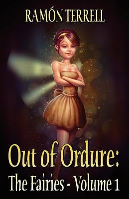 Out of Ordure: The Fairies by Terrell, Ramon