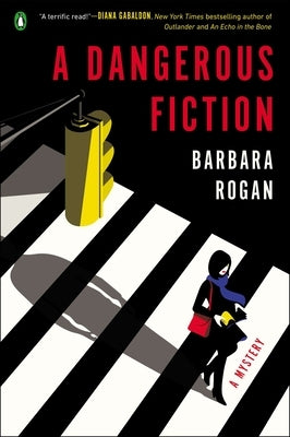 A Dangerous Fiction by Rogan, Barbara