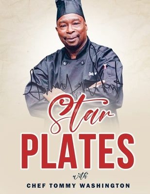 Starplates with Chef Tommy Washington by Washington, Chef Tommy