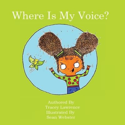 Where Is My Voice? by Lawrence, Tracey