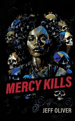 Mercy Kills by Oliver, Jeff