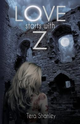 Love Starts With Z by Shanley, Tera