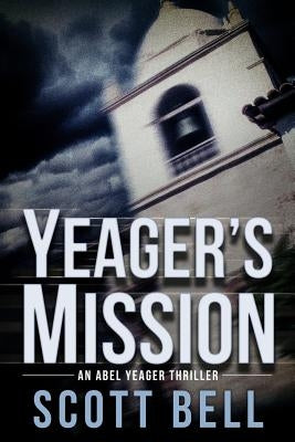 Yeager's Mission by Bell, Scott