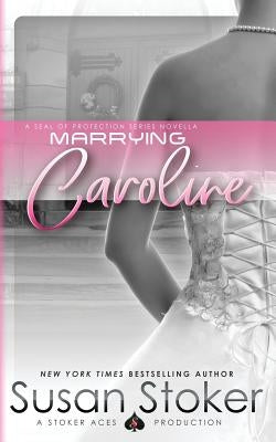 Marrying Caroline by Stoker, Susan