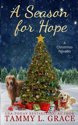 A Season for Hope by Grace, Tammy L.