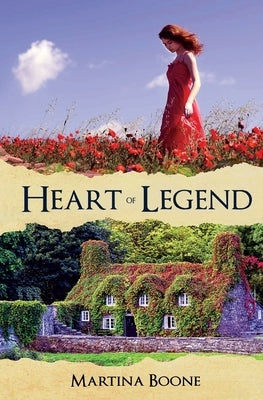 Heart of Legend: A Celtic Legends Romance by Boone, Martina