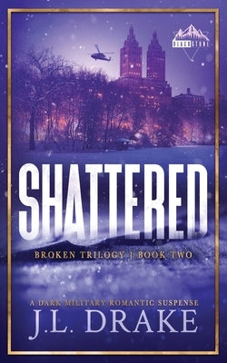 Shattered (Discreet Edition) by Drake, J. L.