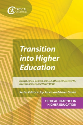 Transition Into Higher Education by Jones, Harriet