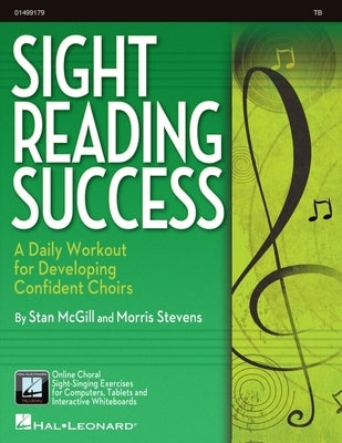 Sight-Reading Success: A Daily Workout for Developing Confident Choirs by McGill, Stan