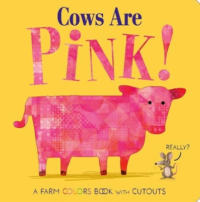 Cows Are Pink! by Davies, Becky