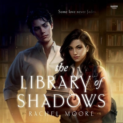 The Library of Shadows by Moore, Rachel